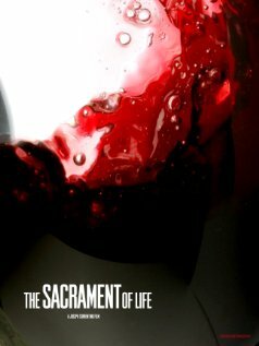 The Sacrament of Life (2008)