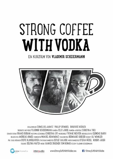 Strong Coffee with Vodka (2014)